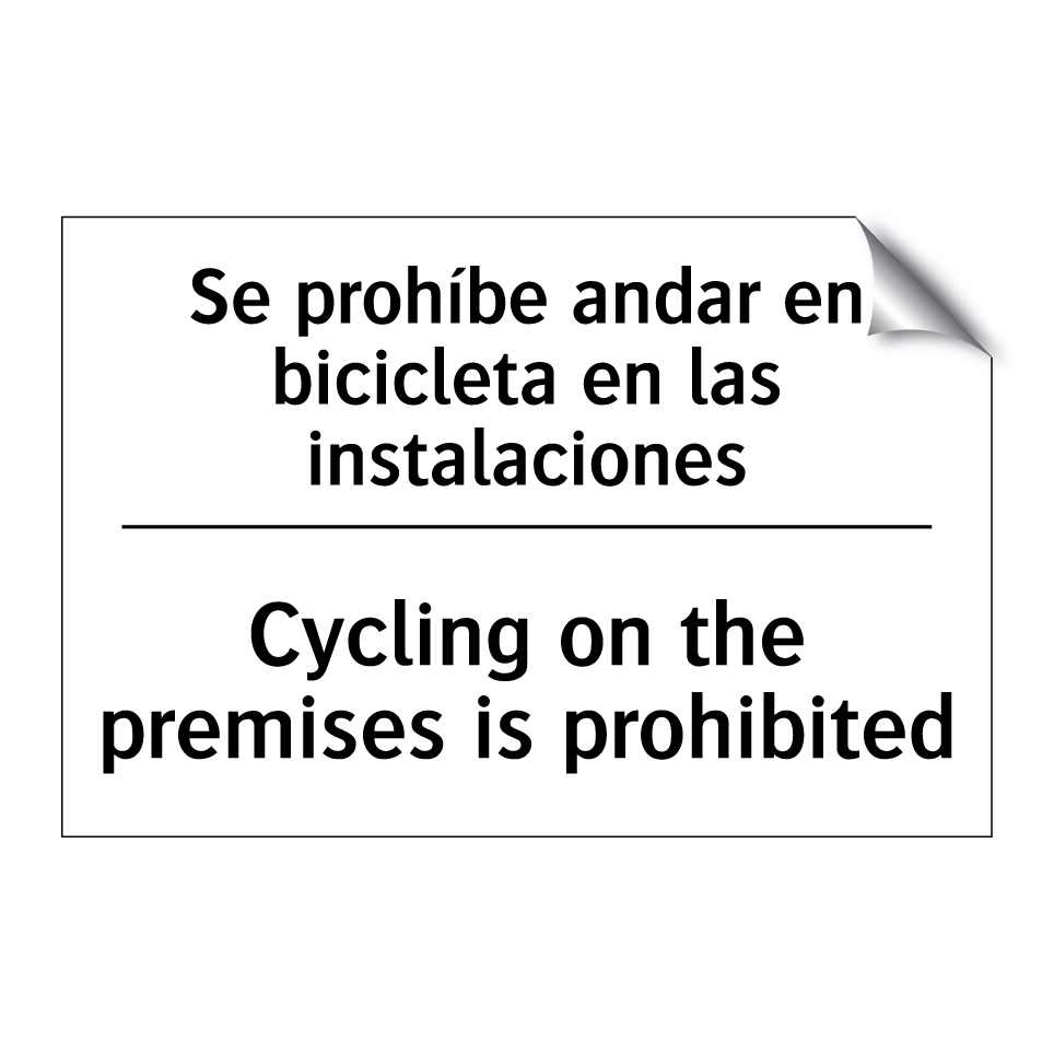 Se prohíbe andar en bicicleta en las instalaciones - Cycling on the premises is prohibited