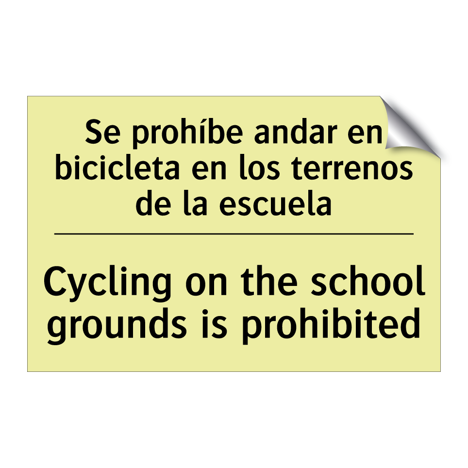 Se prohíbe andar en bicicleta en los terrenos de la escuela - Cycling on the school grounds is prohibited