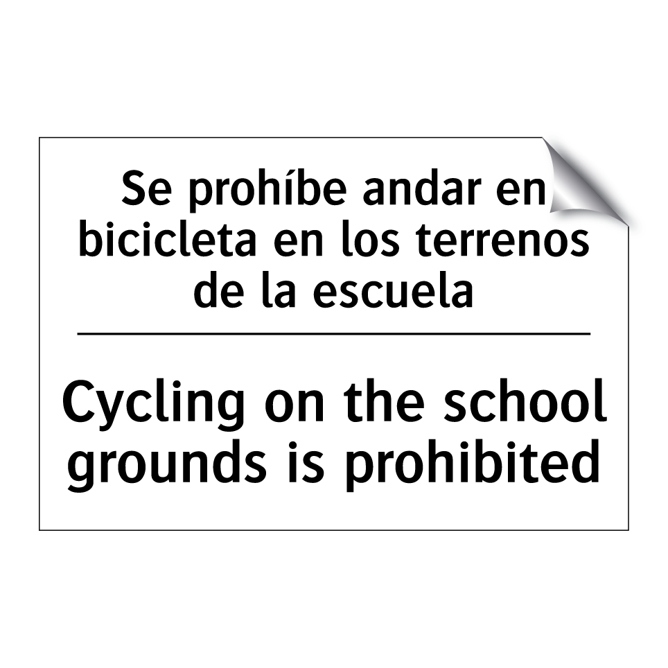 Se prohíbe andar en bicicleta en los terrenos de la escuela - Cycling on the school grounds is prohibited