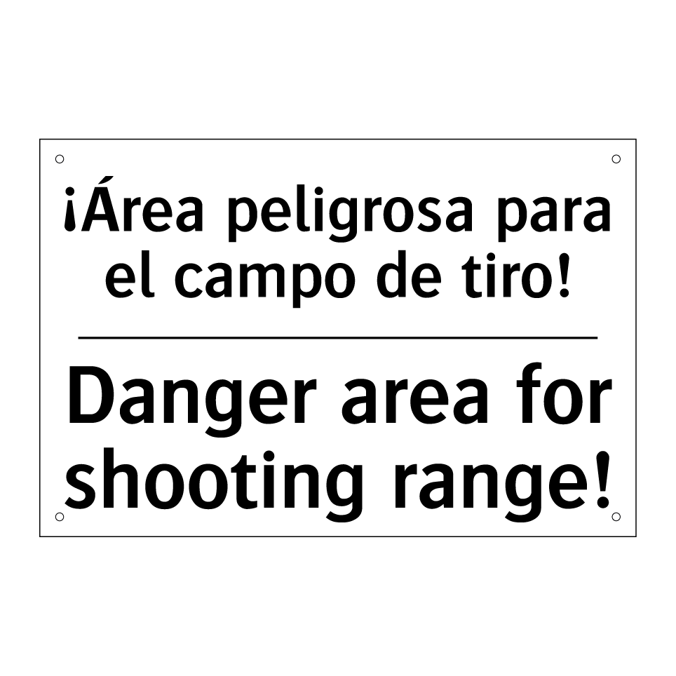 ¡Área peligrosa para el campo de tiro! - Danger area for shooting range!