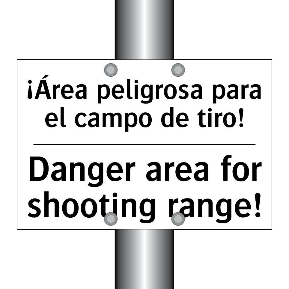 ¡Área peligrosa para el campo de tiro! - Danger area for shooting range!