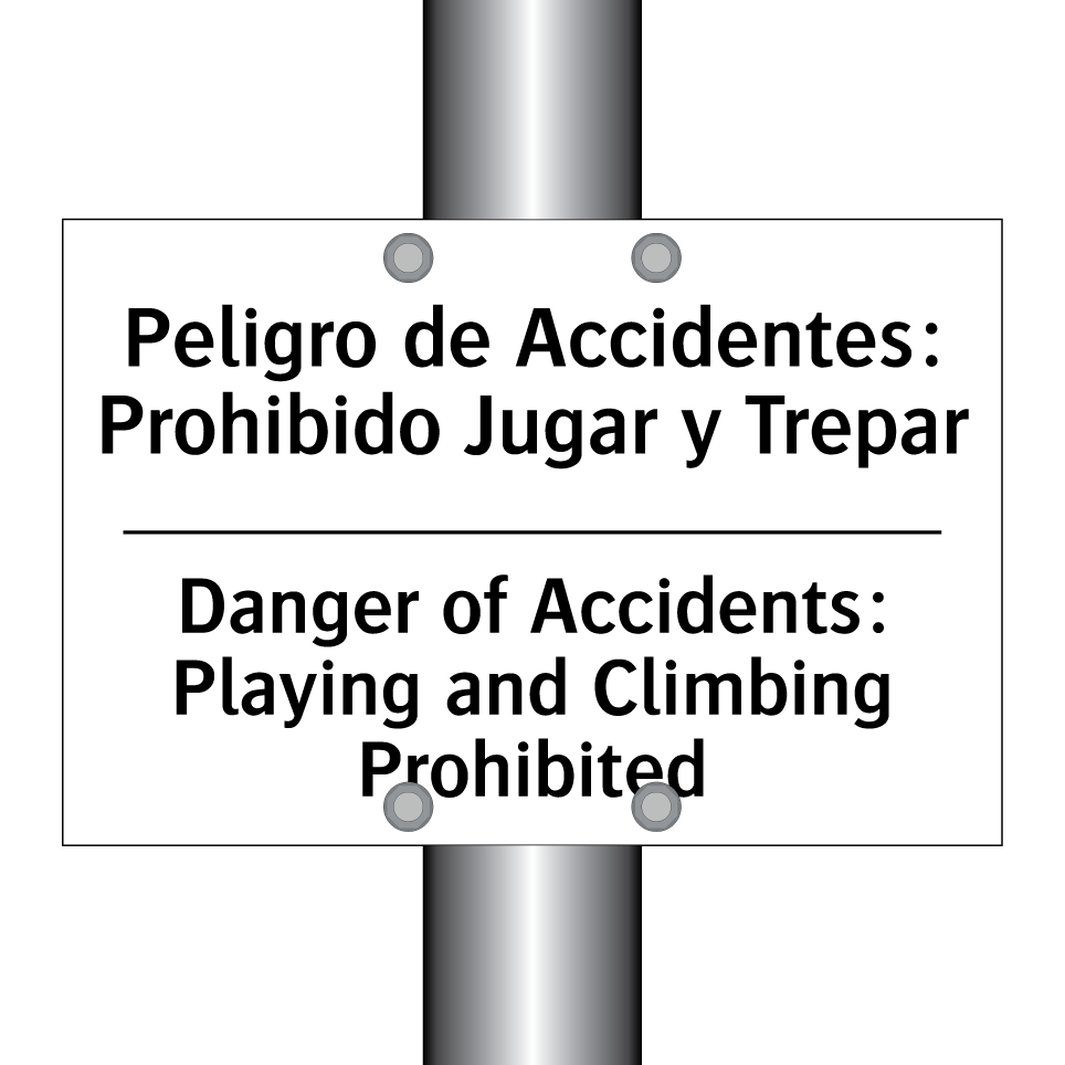 Peligro de Accidentes: Prohibido Jugar y Trepar - Danger of Accidents: Playing and Climbing Prohibited