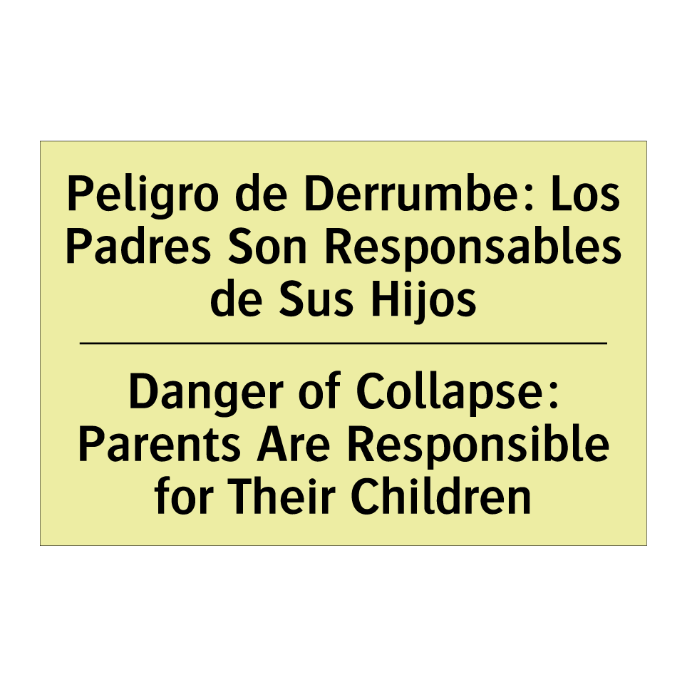 Peligro de Derrumbe: Los Padres Son Responsables de Sus Hijos - Danger of Collapse: Parents Are Responsible for Their Children