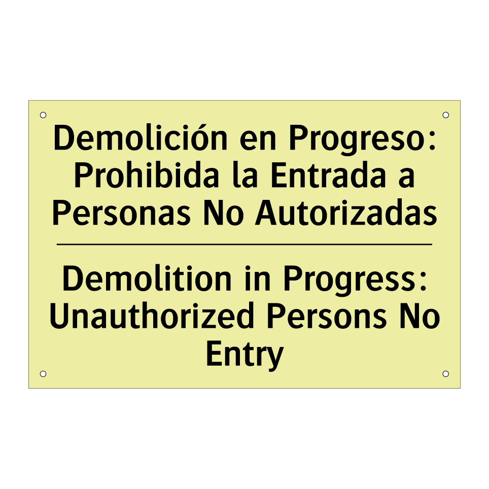 Demolición en Progreso: Prohibida la Entrada a Personas No Autorizadas - Demolition in Progress: Unauthorized Persons No Entry