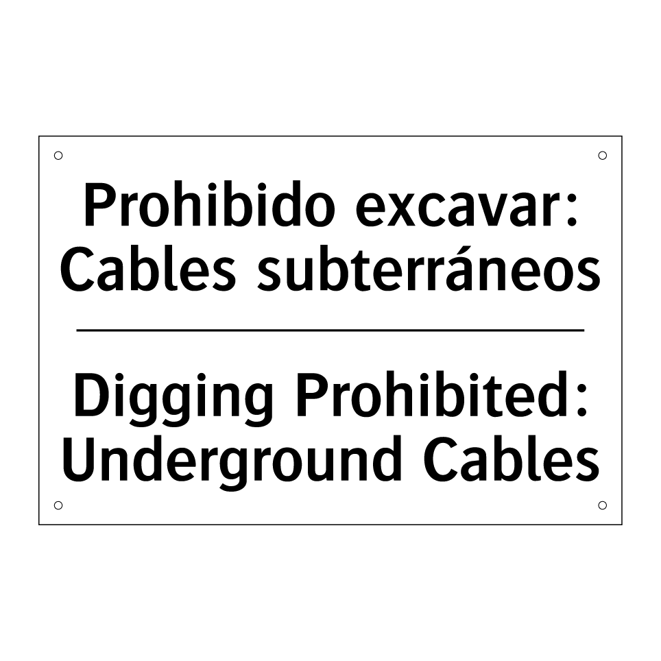 Prohibido excavar: Cables subterráneos - Digging Prohibited: Underground Cables