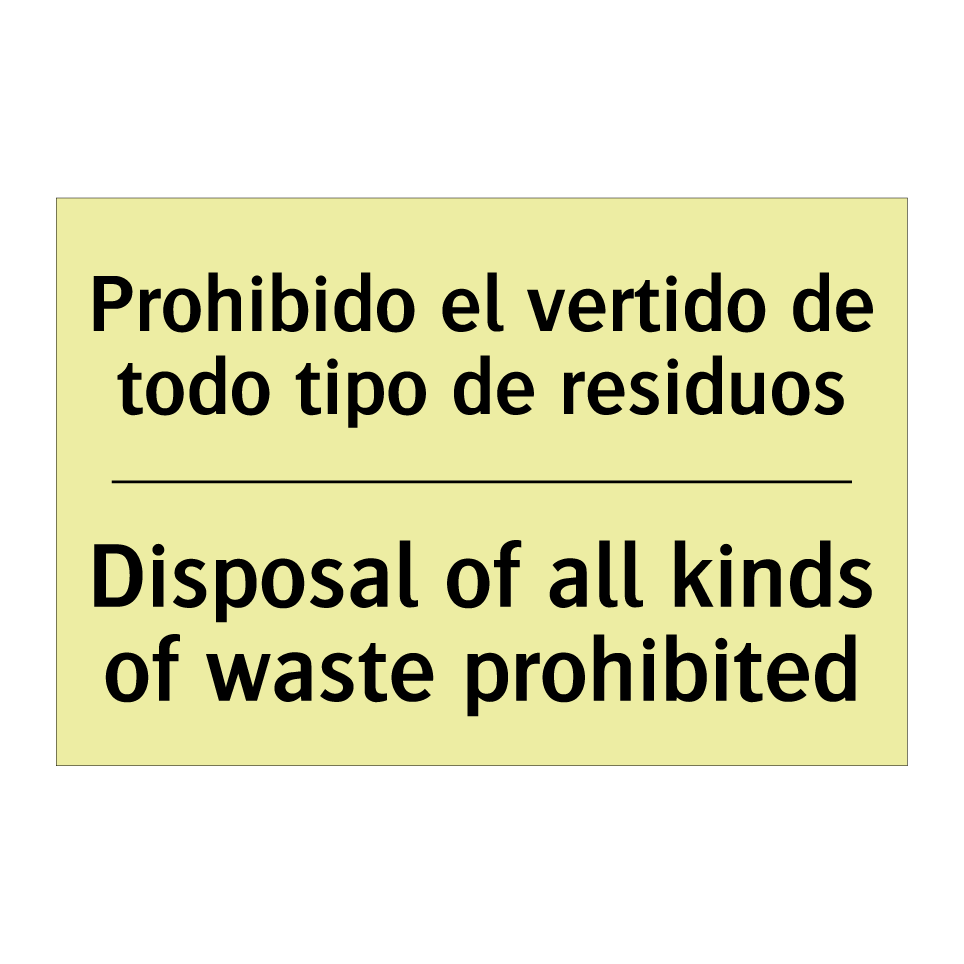 Prohibido el vertido de todo tipo de residuos - Disposal of all kinds of waste prohibited