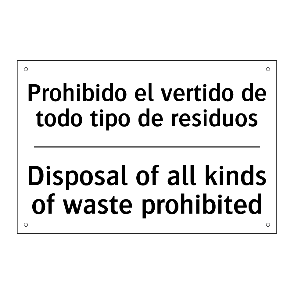 Prohibido el vertido de todo tipo de residuos - Disposal of all kinds of waste prohibited