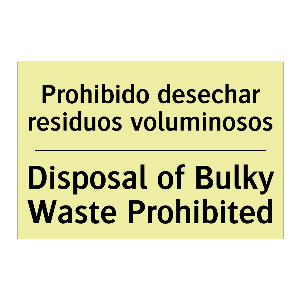 Prohibido desechar residuos voluminosos - Disposal of Bulky Waste Prohibited