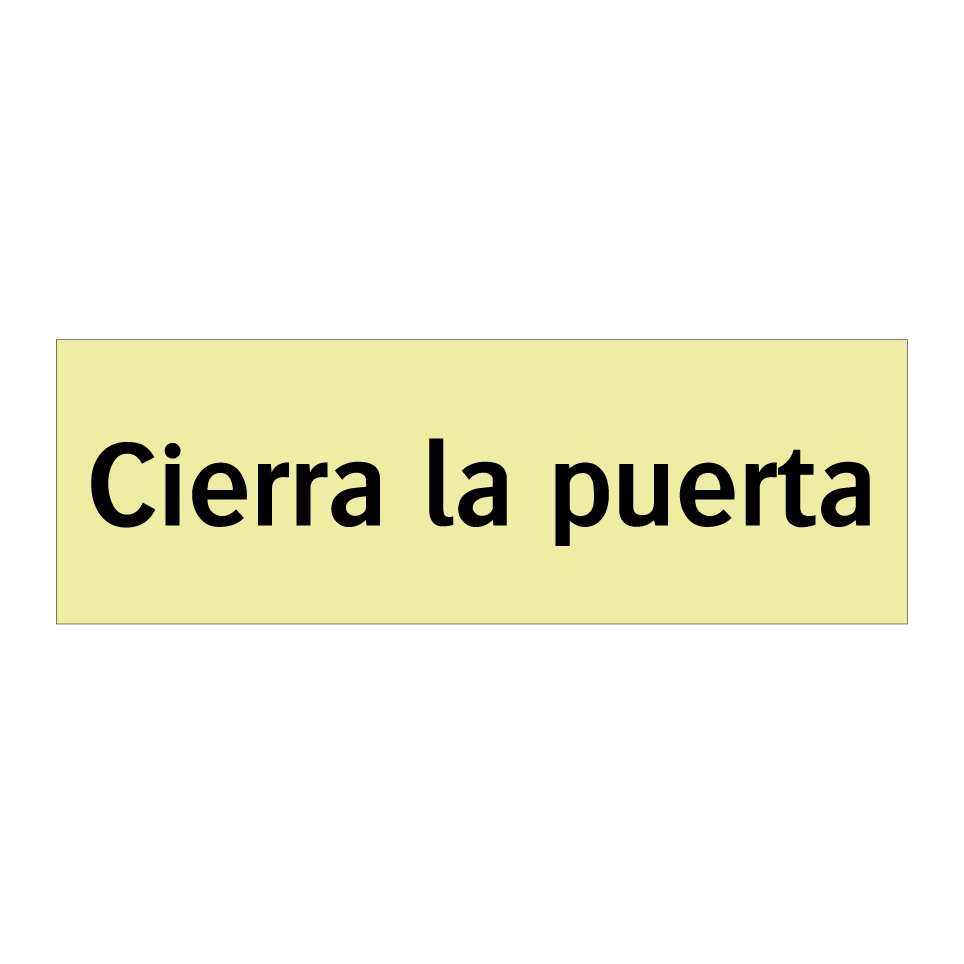 Cierra la puerta