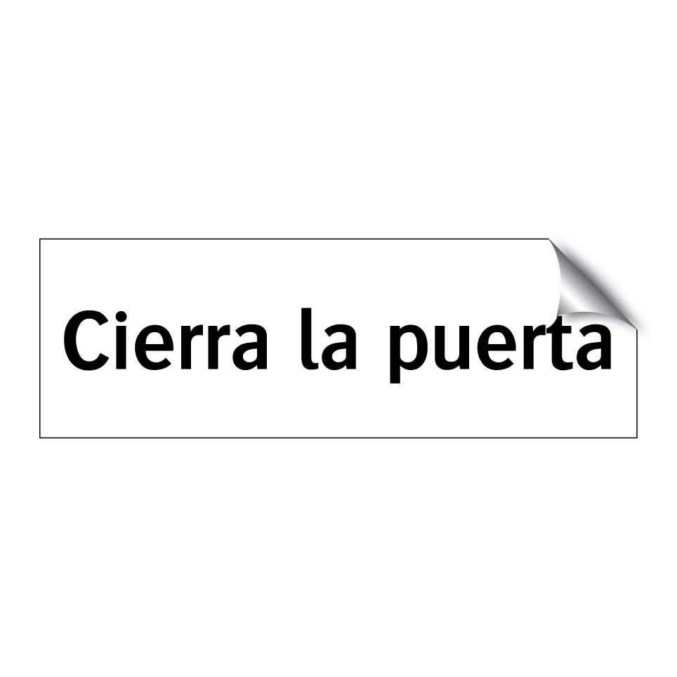 Cierra la puerta