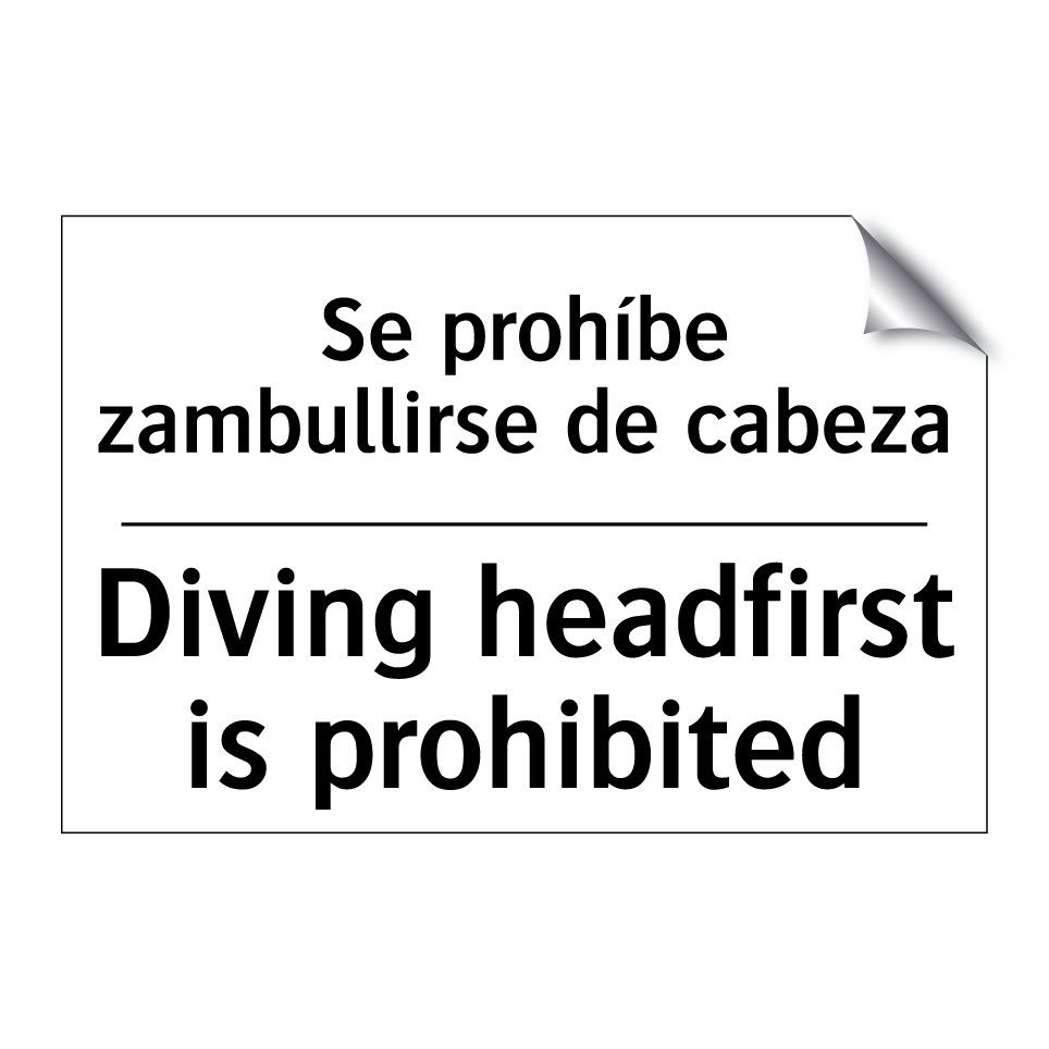Se prohíbe zambullirse de cabeza - Diving headfirst is prohibited