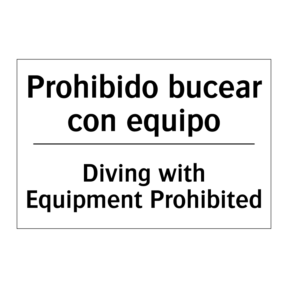 Prohibido bucear con equipo - Diving with Equipment Prohibited