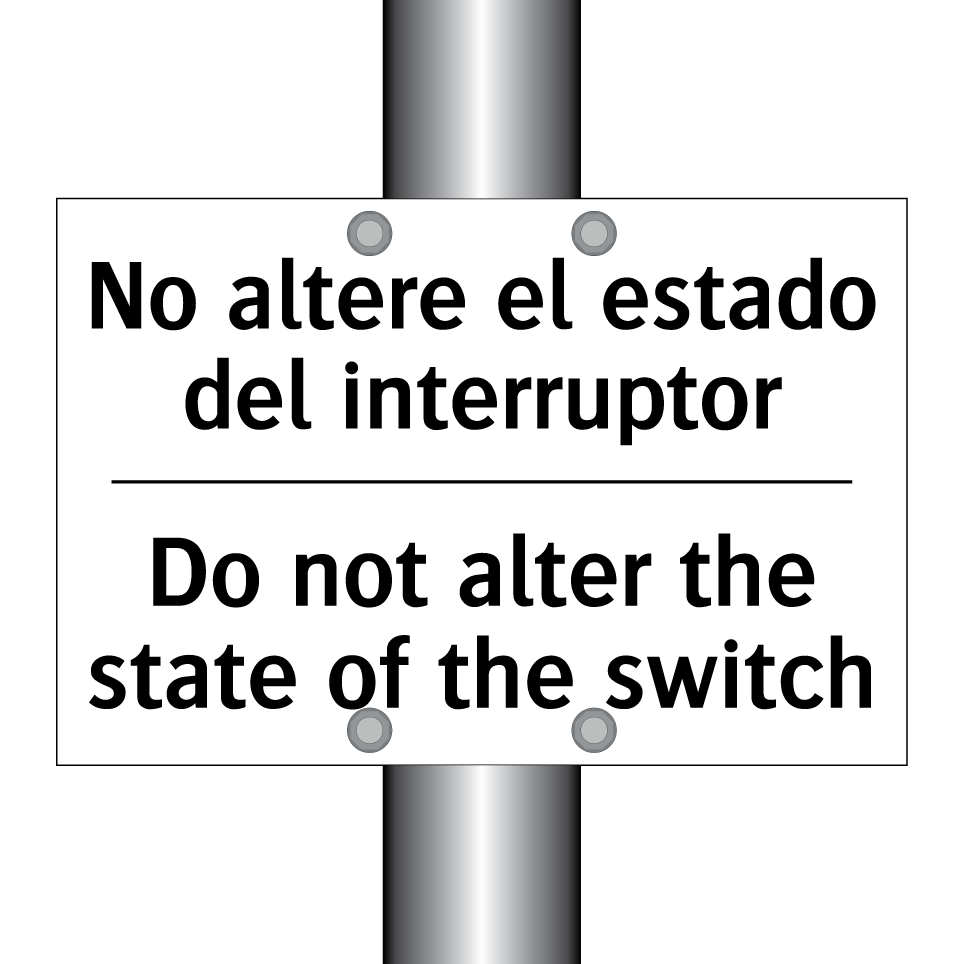 No altere el estado del interruptor - Do not alter the state of the switch
