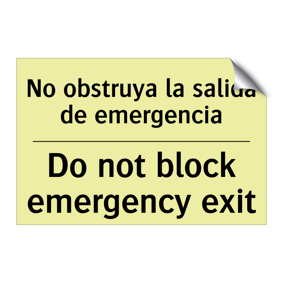 No obstruya la salida de emergencia - Do not block emergency exit