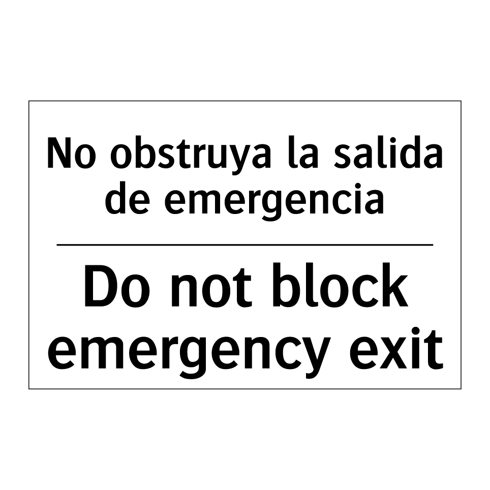 No obstruya la salida de emergencia - Do not block emergency exit