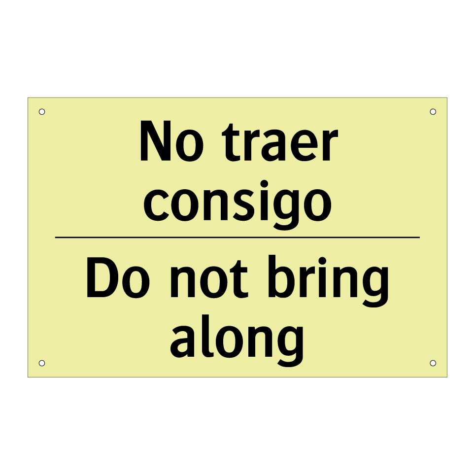 No traer consigo - Do not bring along