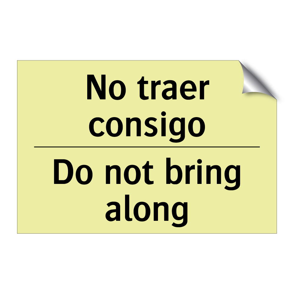 No traer consigo - Do not bring along