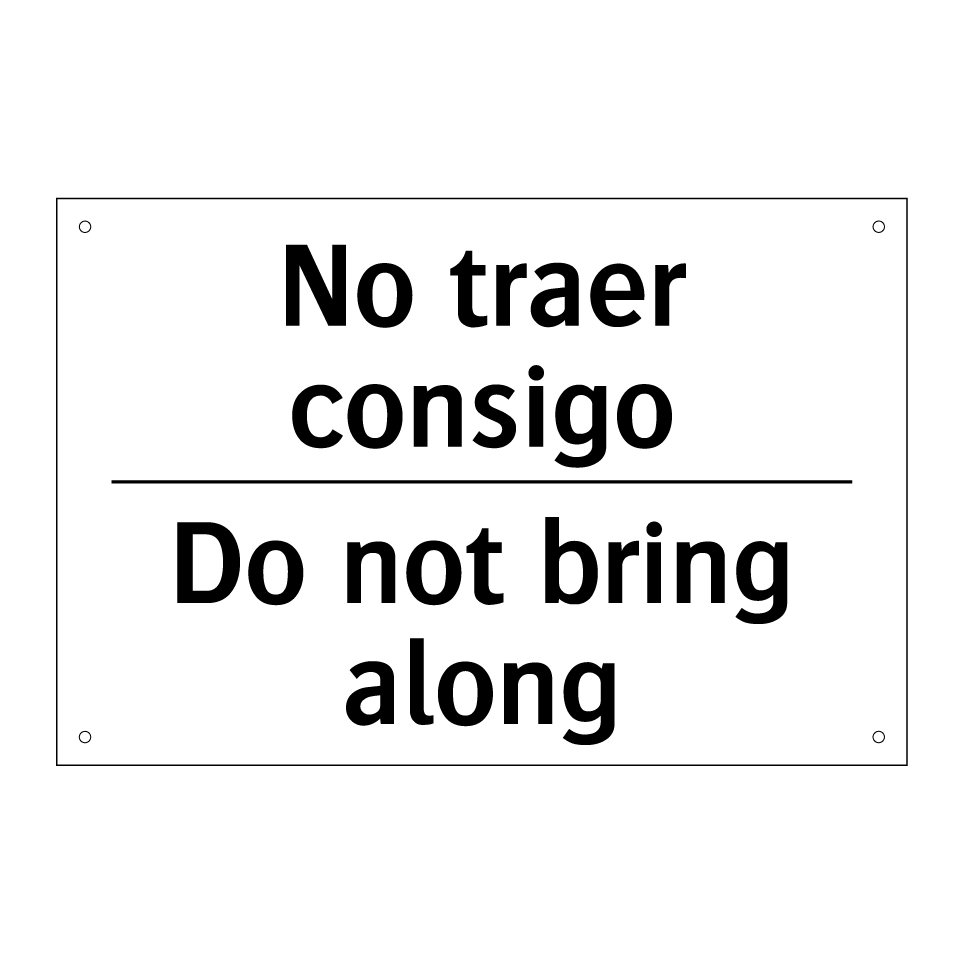No traer consigo - Do not bring along
