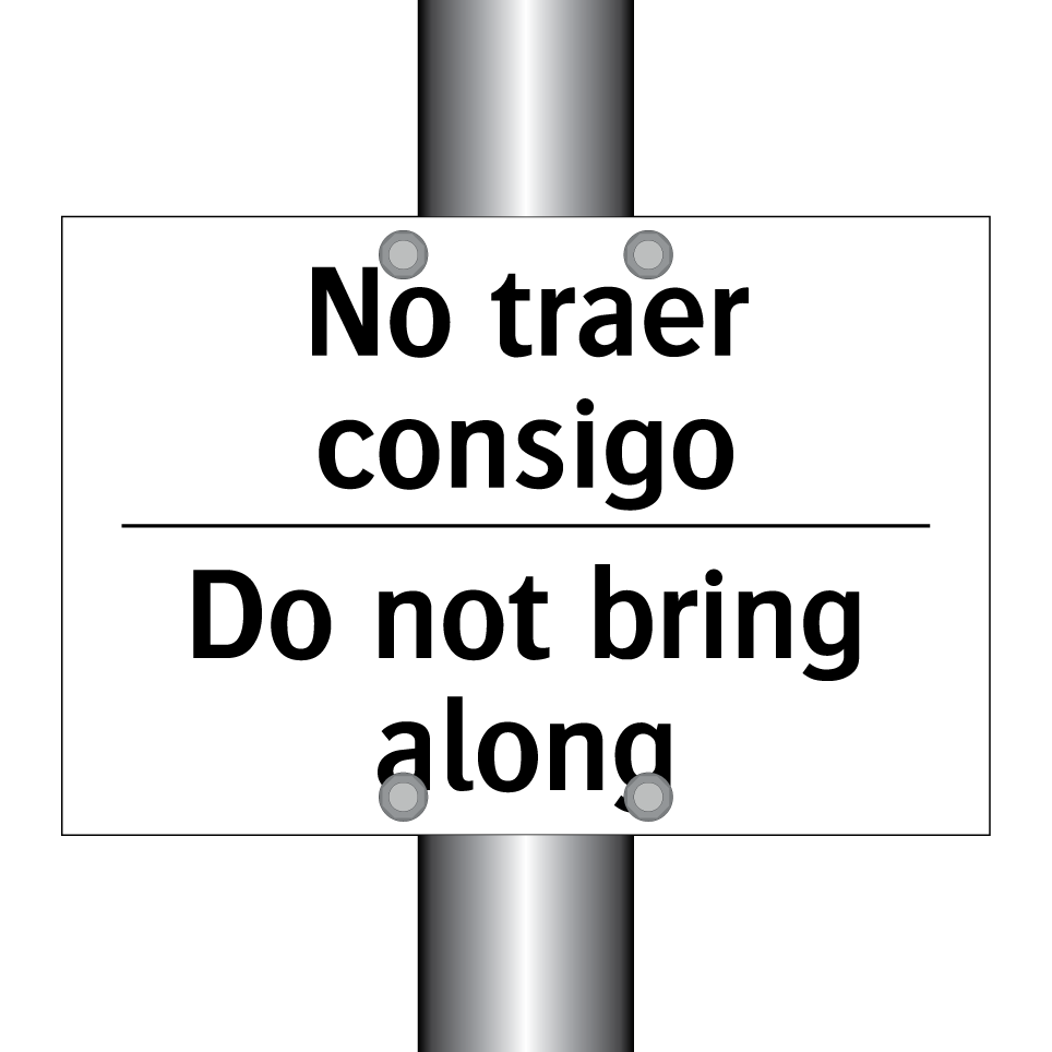 No traer consigo - Do not bring along