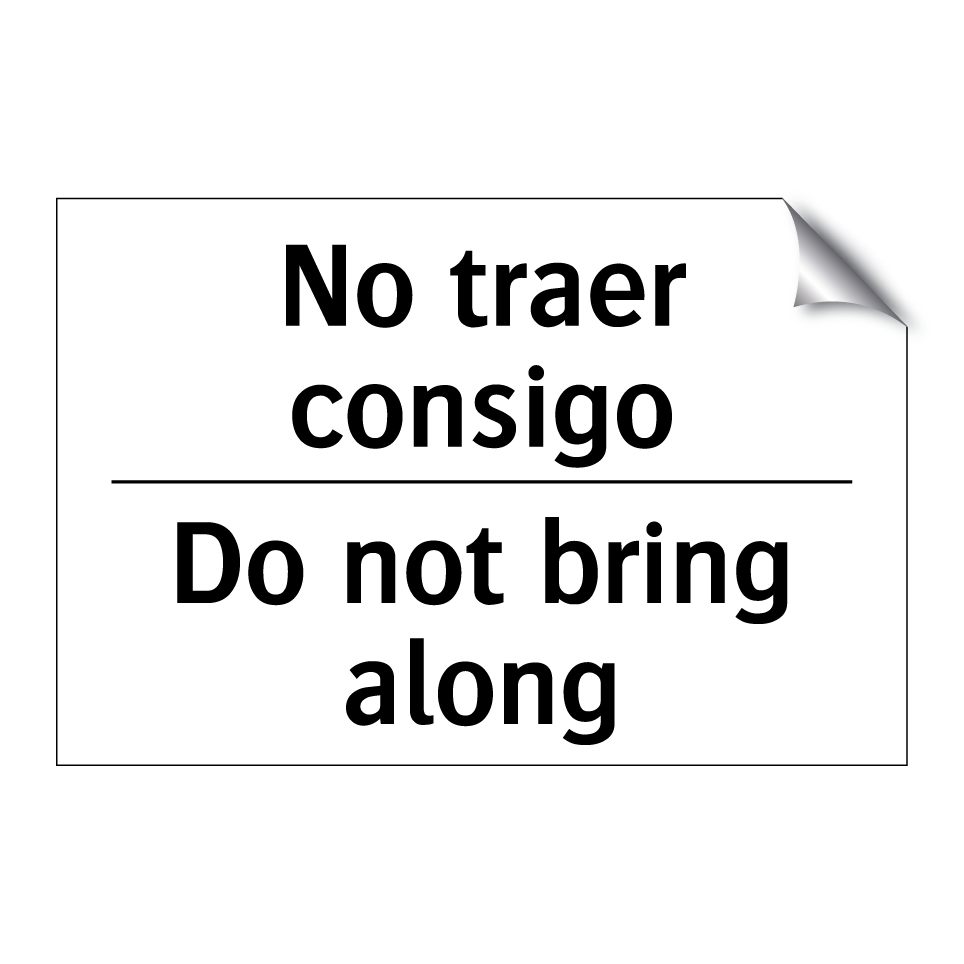 No traer consigo - Do not bring along