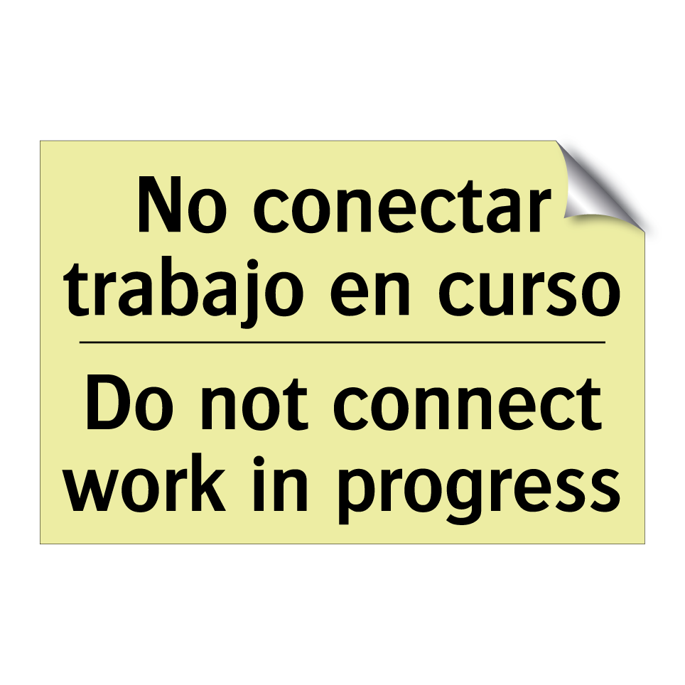 No conectar trabajo en curso - Do not connect work in progress