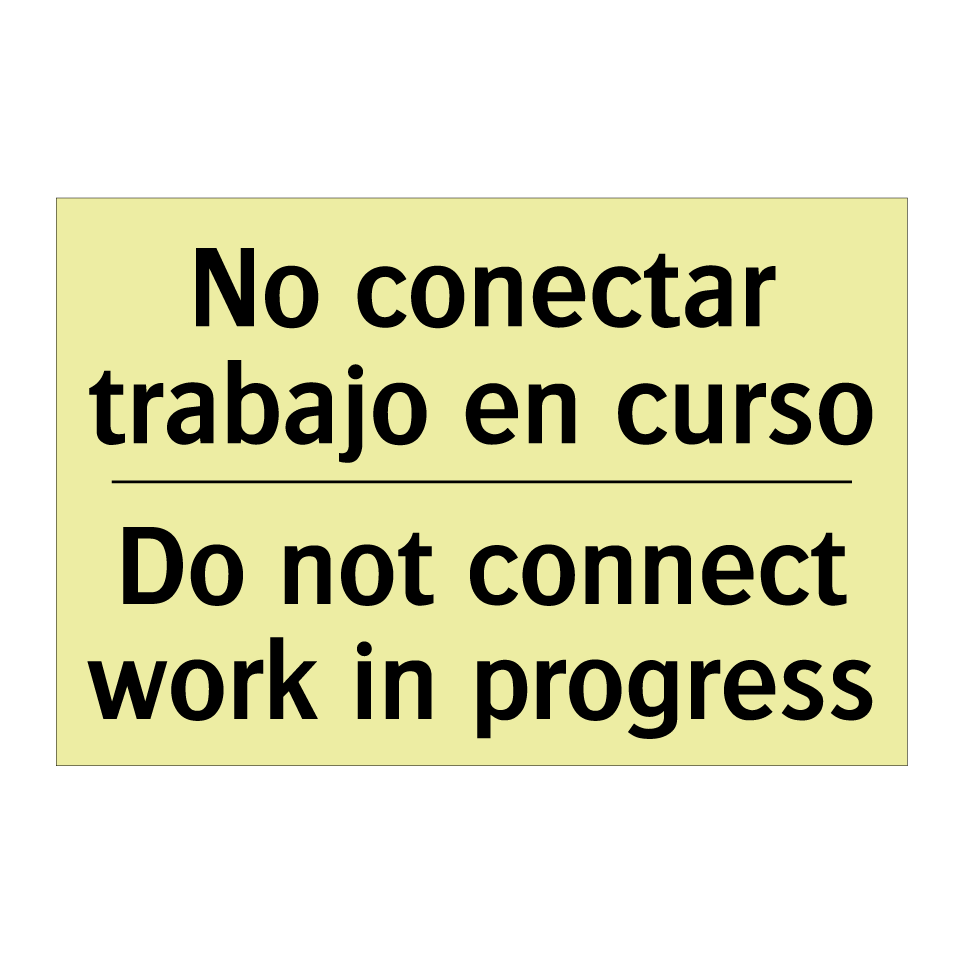 No conectar trabajo en curso - Do not connect work in progress