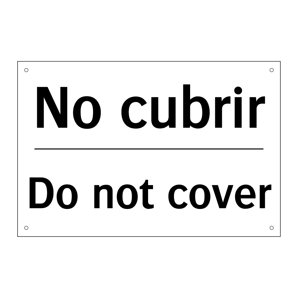 No cubrir - Do not cover