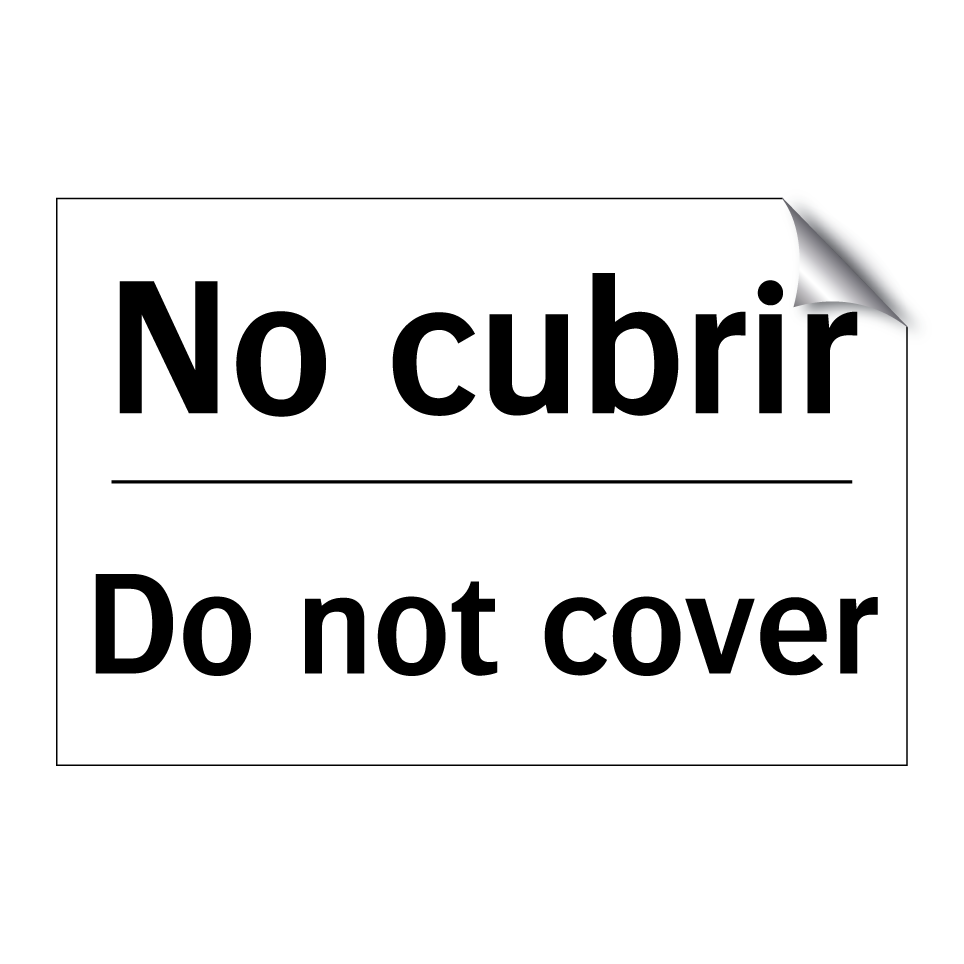 No cubrir - Do not cover