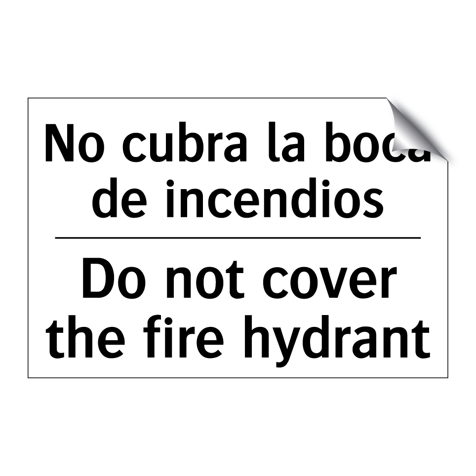 No cubra la boca de incendios - Do not cover the fire hydrant