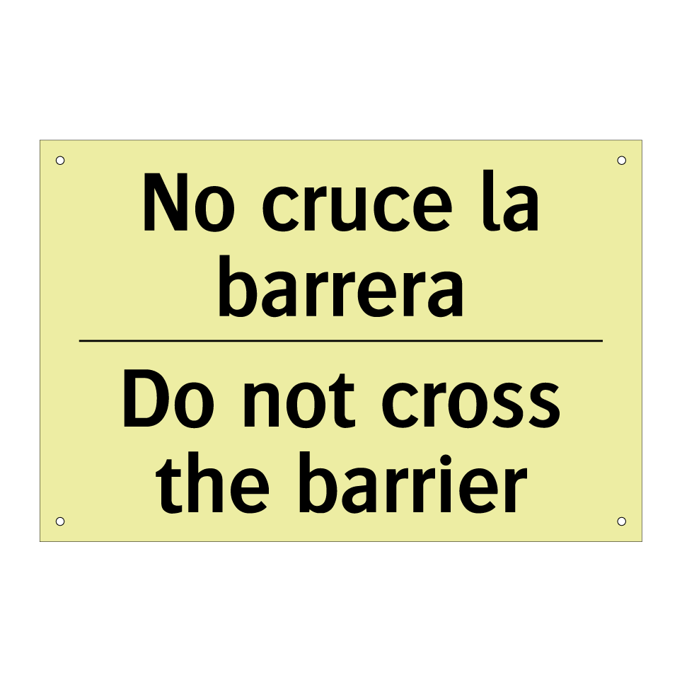 No cruce la barrera - Do not cross the barrier