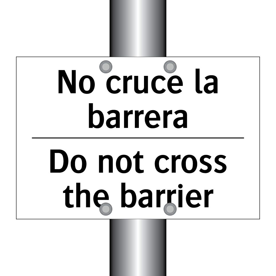 No cruce la barrera - Do not cross the barrier