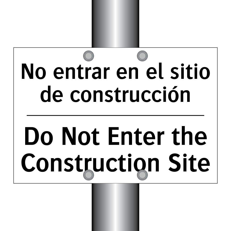 No entrar en el sitio de construcción - Do Not Enter the Construction Site