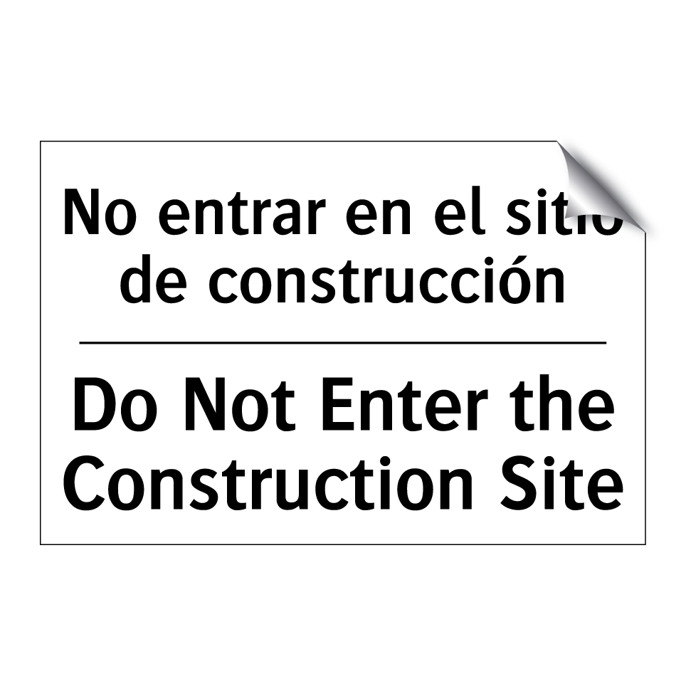 No entrar en el sitio de construcción - Do Not Enter the Construction Site