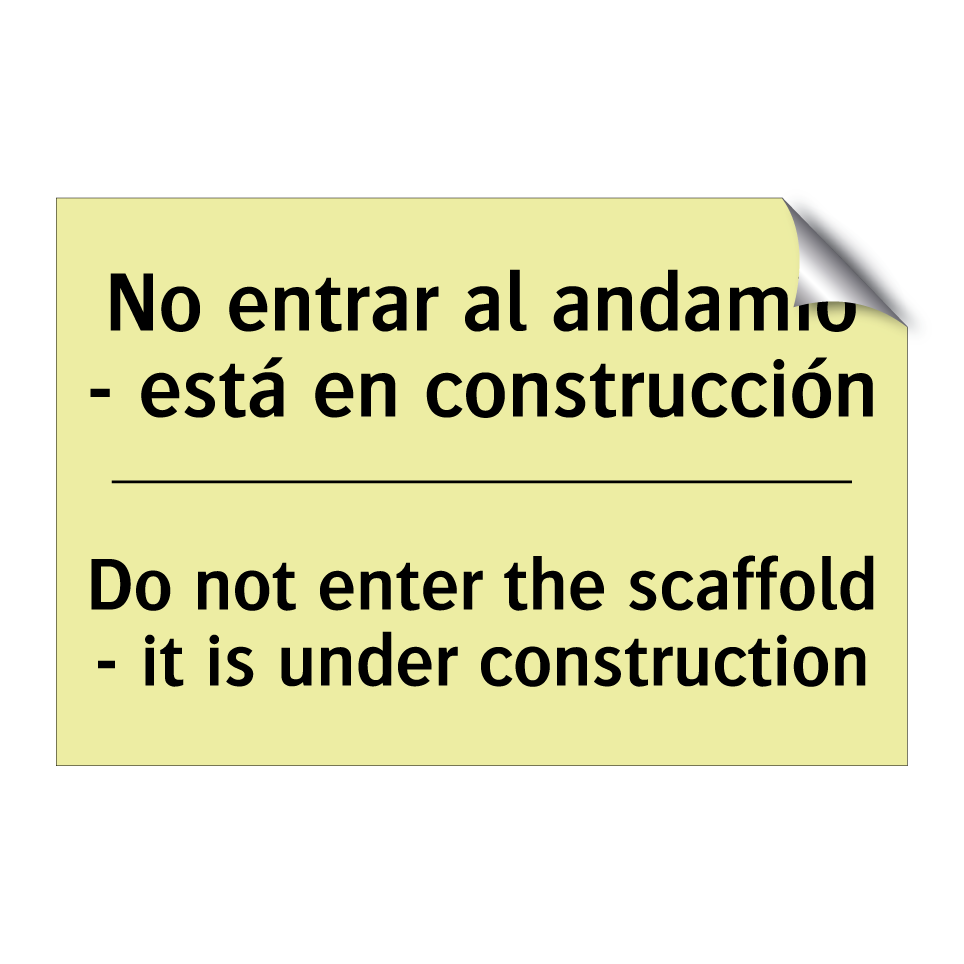 No entrar al andamio - está en construcción - Do not enter the scaffold - it is under construction