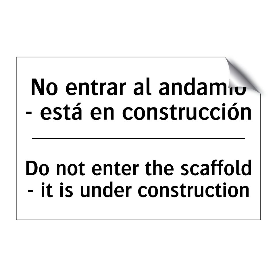 No entrar al andamio - está en construcción - Do not enter the scaffold - it is under construction