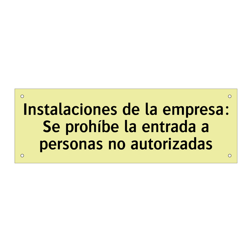 Instalaciones de la empresa: Se prohíbe la entrada a personas no autorizadas