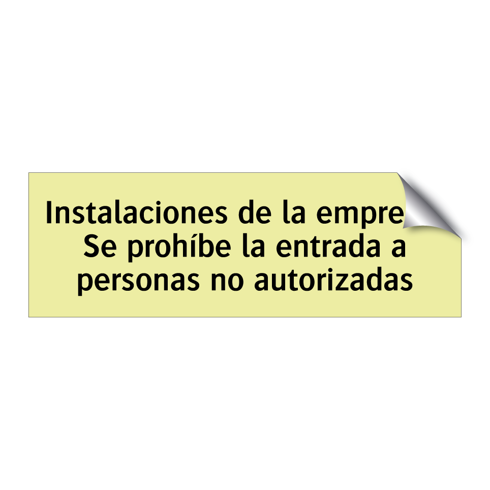 Instalaciones de la empresa: Se prohíbe la entrada a personas no autorizadas
