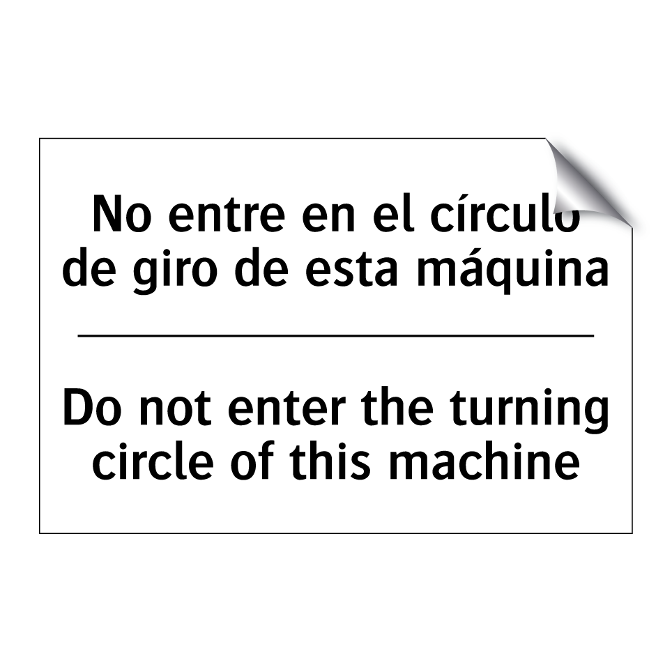No entre en el círculo de giro de esta máquina - Do not enter the turning circle of this machine