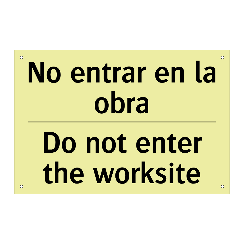 No entrar en la obra - Do not enter the worksite