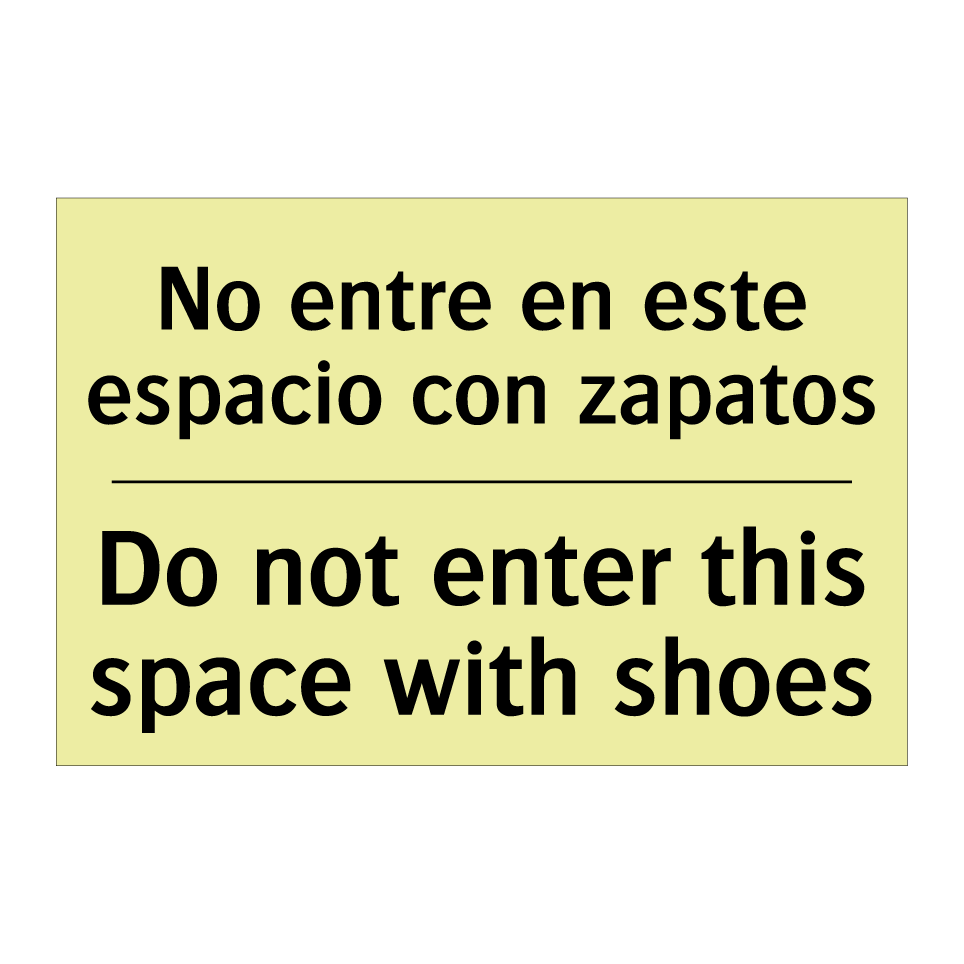 No entre en este espacio con zapatos - Do not enter this space with shoes