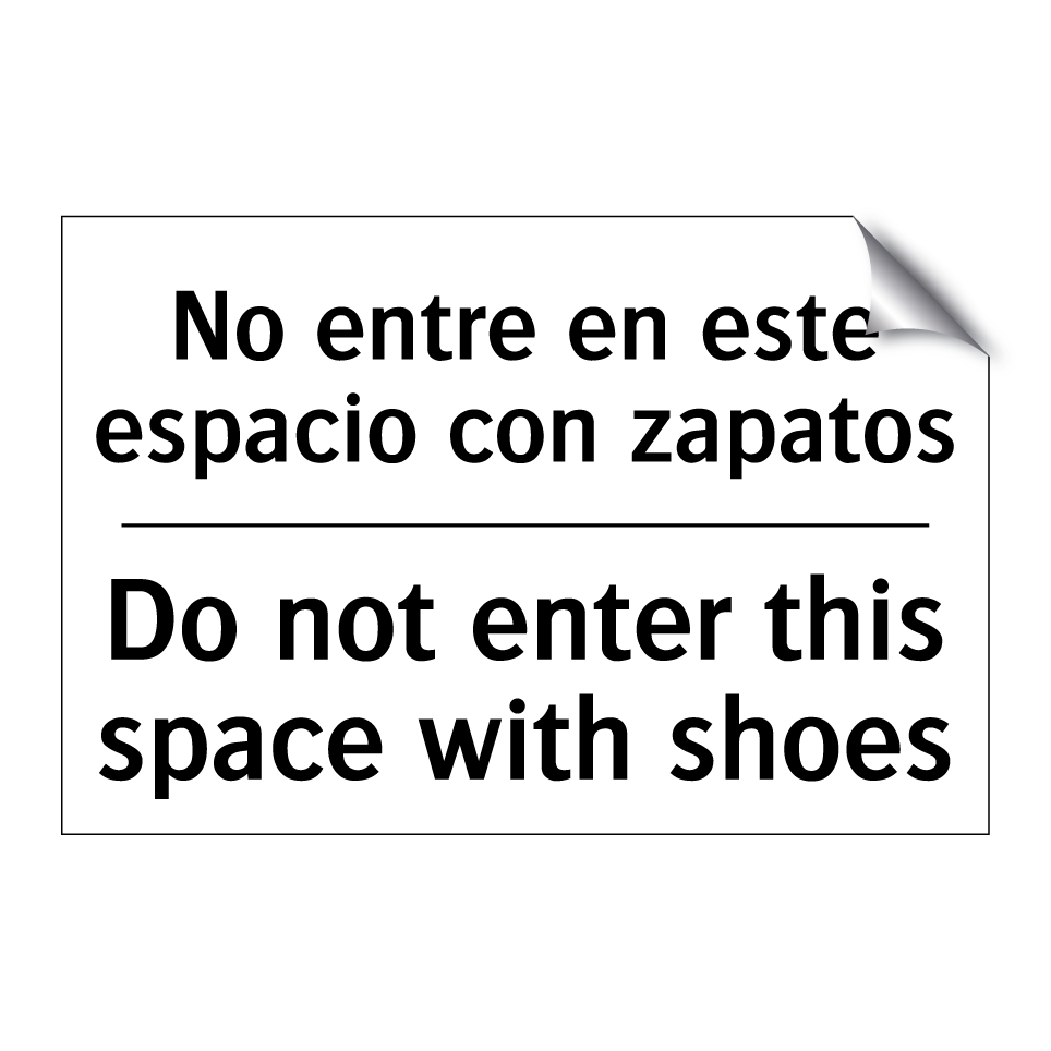 No entre en este espacio con zapatos - Do not enter this space with shoes