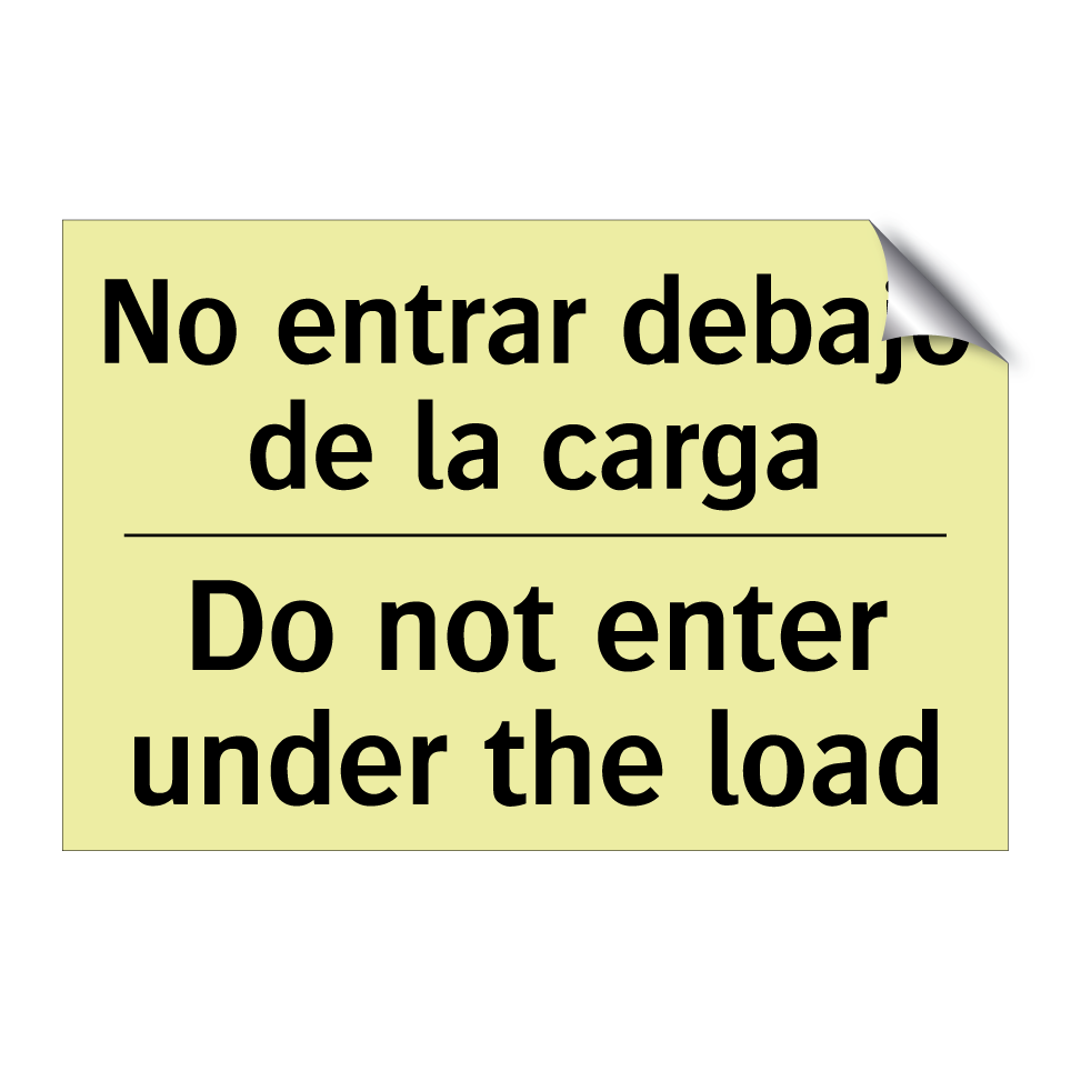 No entrar debajo de la carga - Do not enter under the load