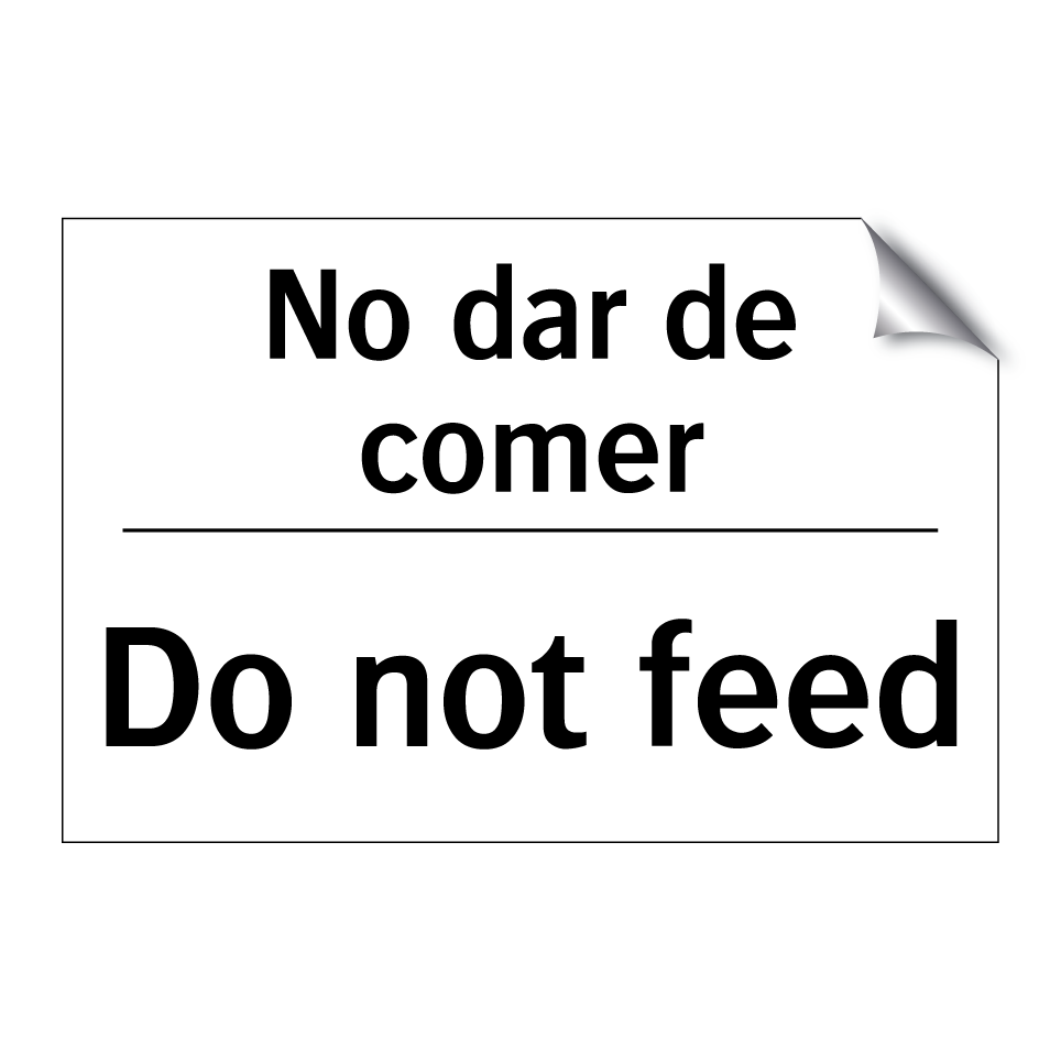 No dar de comer - Do not feed