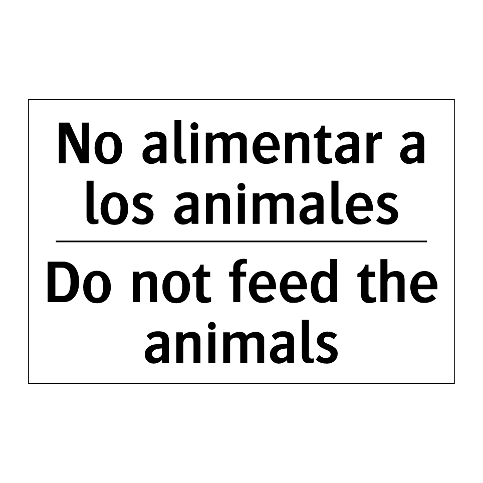 No alimentar a los animales - Do not feed the animals