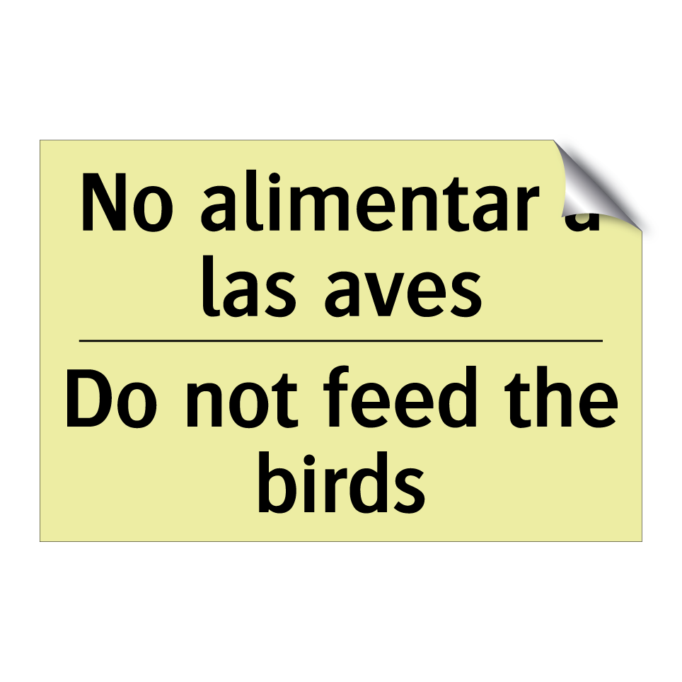 No alimentar a las aves - Do not feed the birds