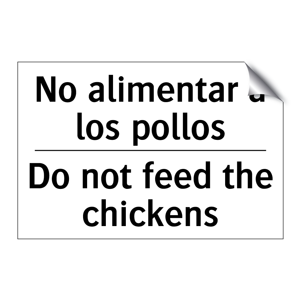No alimentar a los pollos - Do not feed the chickens