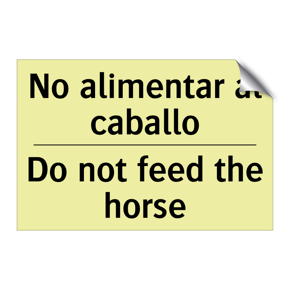 No alimentar al caballo - Do not feed the horse