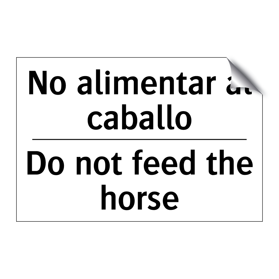 No alimentar al caballo - Do not feed the horse
