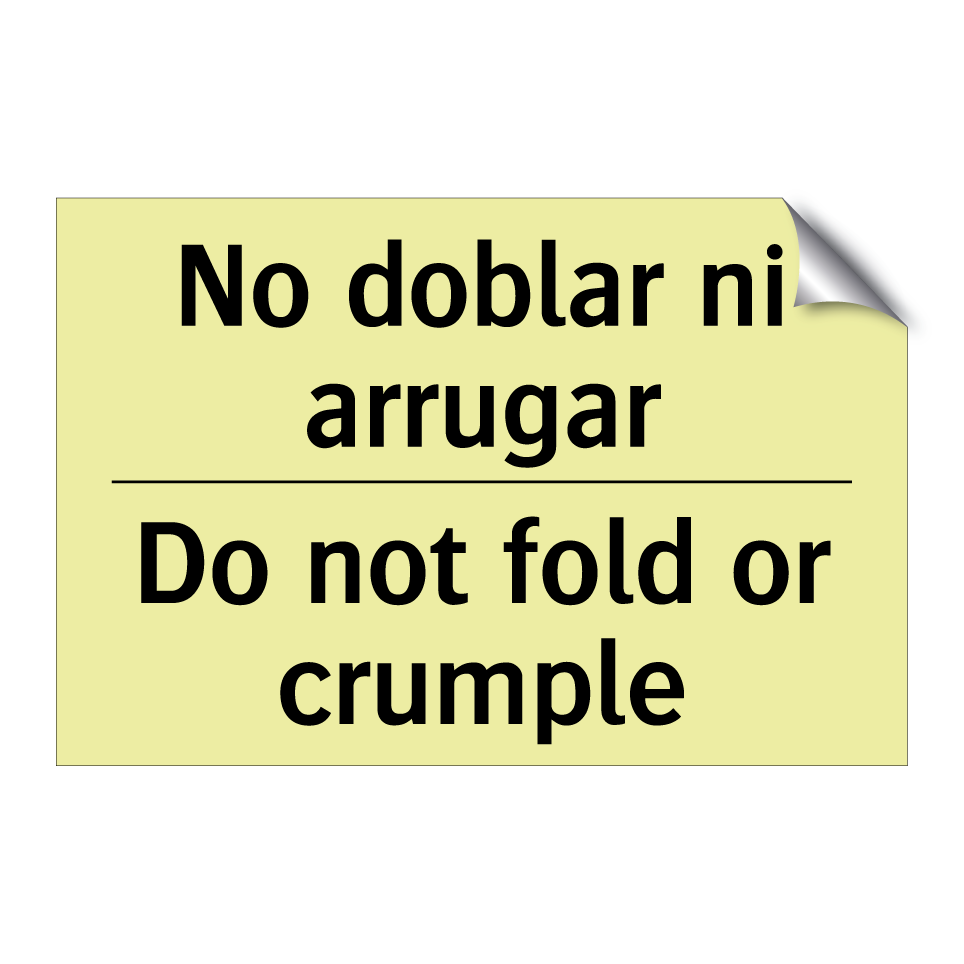 No doblar ni arrugar - Do not fold or crumple