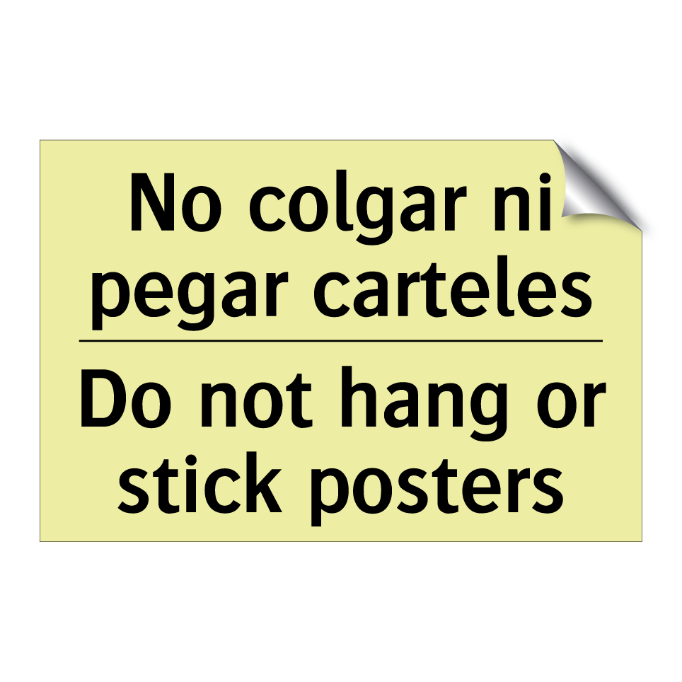 No colgar ni pegar carteles - Do not hang or stick posters